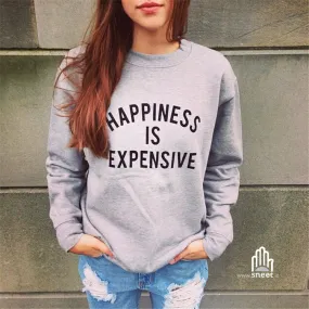 Felpa Happiness is expensive